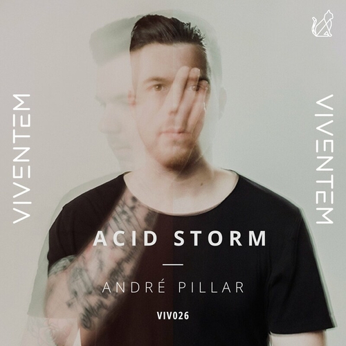 André Pillar - Acid Storm [VIV026]